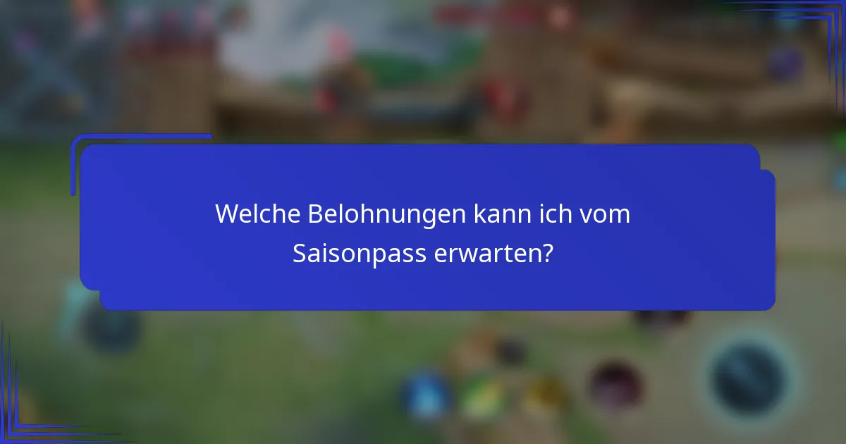 Welche Belohnungen kann ich vom Saisonpass erwarten?