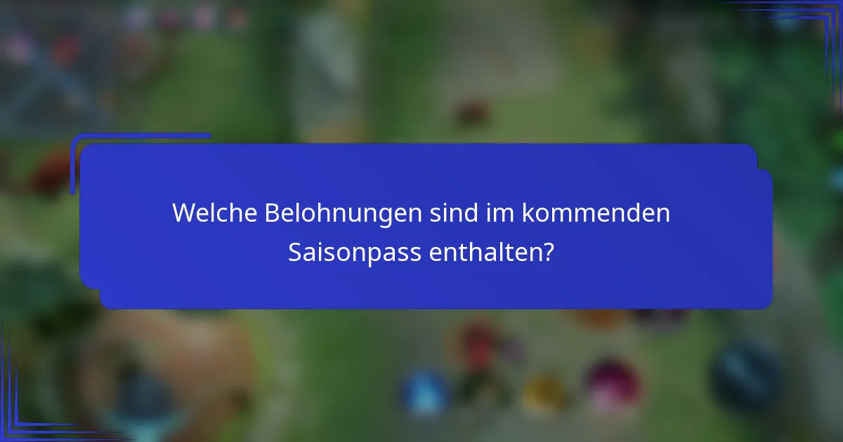 Welche Belohnungen sind im kommenden Saisonpass enthalten?