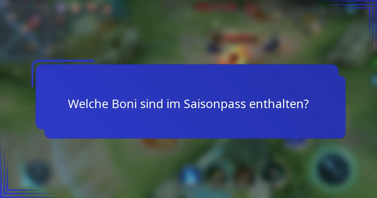 Welche Boni sind im Saisonpass enthalten?