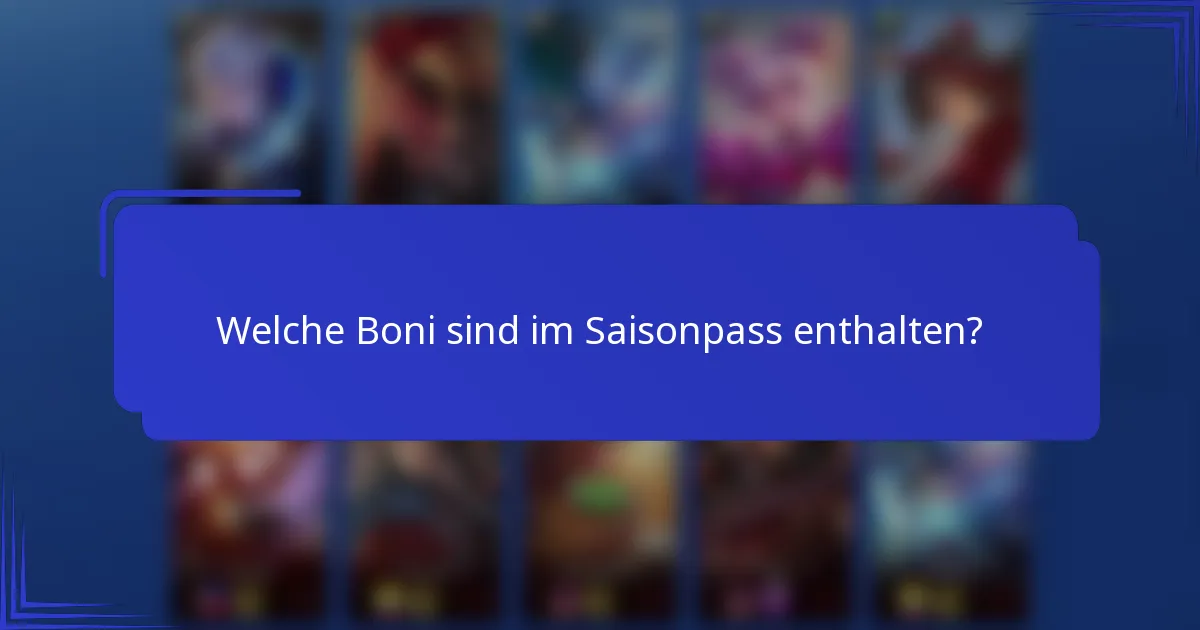 Welche Boni sind im Saisonpass enthalten?