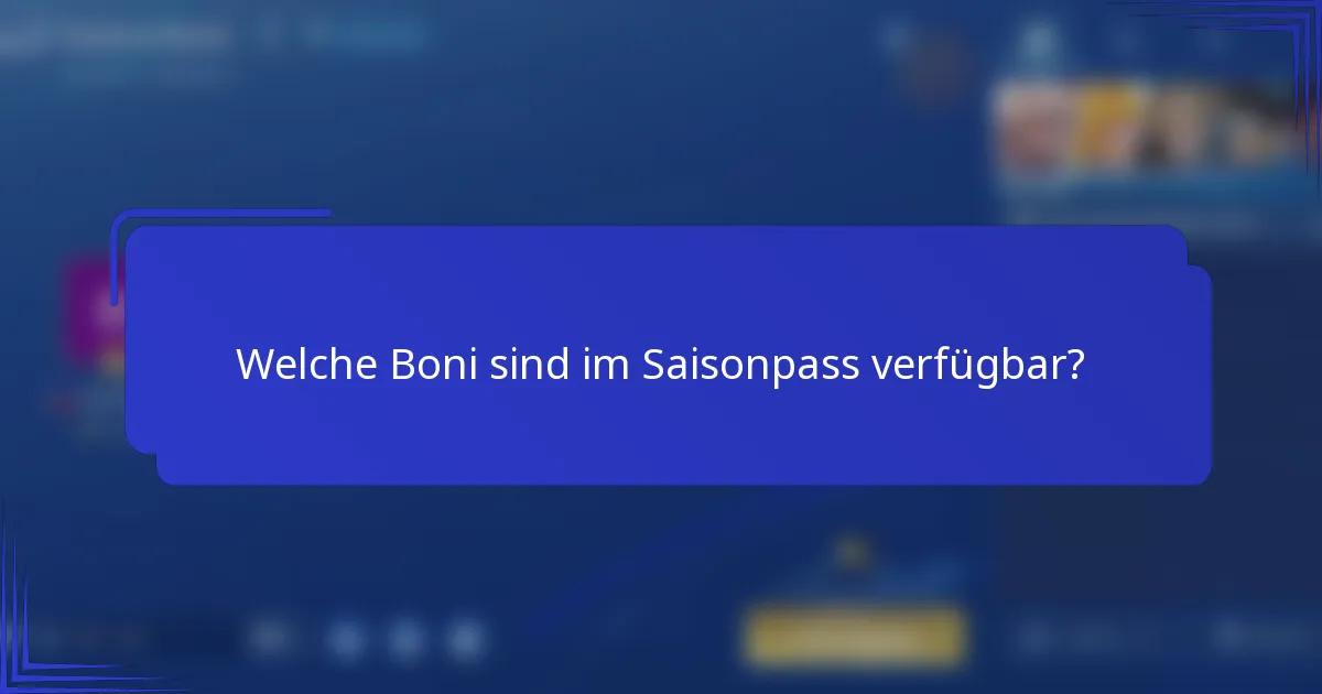 Welche Boni sind im Saisonpass verfügbar?