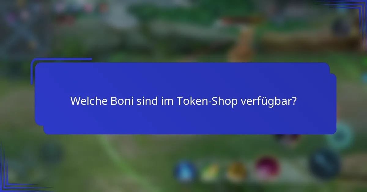 Welche Boni sind im Token-Shop verfügbar?
