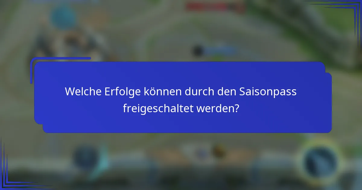 Welche Erfolge können durch den Saisonpass freigeschaltet werden?