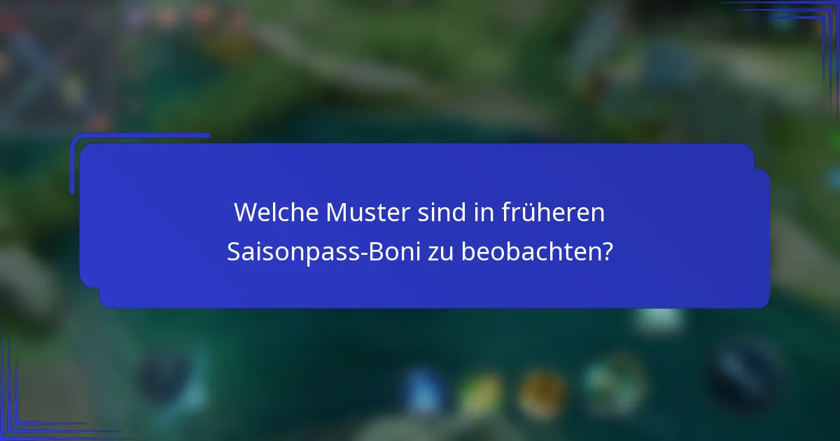 Welche Muster sind in früheren Saisonpass-Boni zu beobachten?