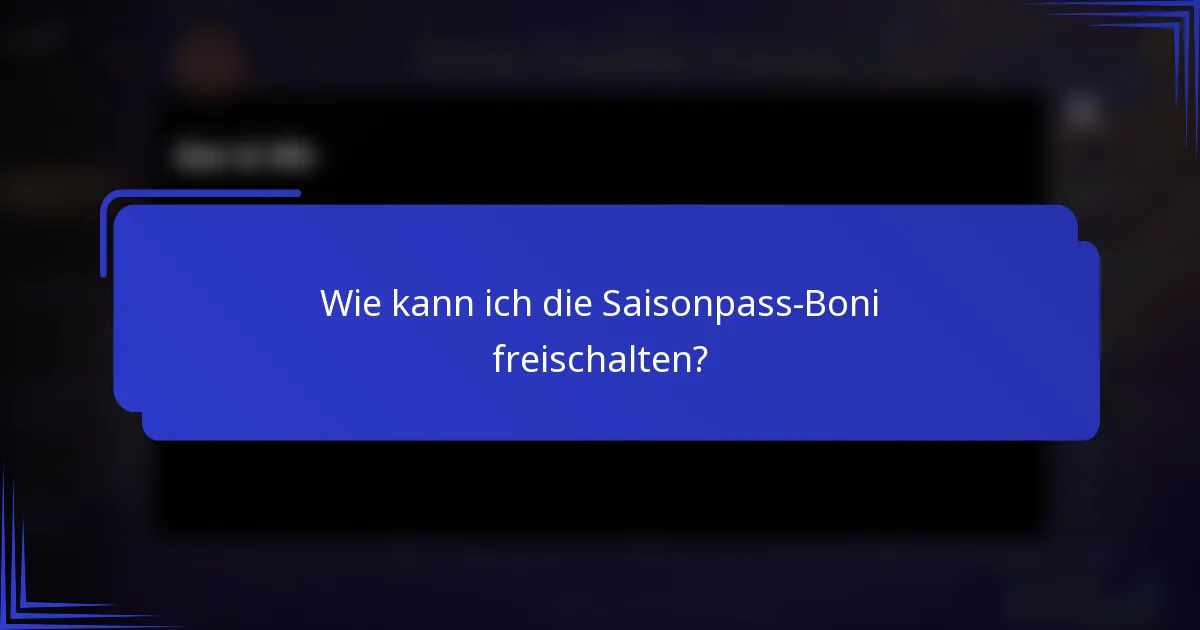 Wie kann ich die Saisonpass-Boni freischalten?