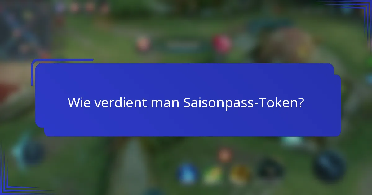 Wie verdient man Saisonpass-Token?